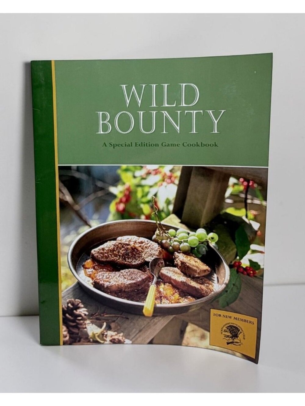 Wild Bounty A Special Edition Game Cookbook NAHC Hunting Recipes 2004 Jim Casada